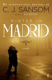 Winter In Madrid By C J Sansom 9780143115137 Penguinrandomhouse Com Books In 2020 Madrid Novels Winter