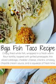A healthier fish taco, these baja fish tacos have grilled flaky white fish, a creamy avocado sauce, and a tangy white mayo sauce. Baja Fish Taco Recipe With Grilled Pineapple And Chipotle Crema