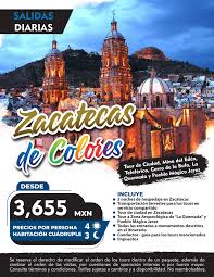 Viaja Por Zacatacas Destinos Nacionales Cruceros Fluviales Agencia De Viajes