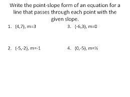 How do you find the slope with one point? 5 5 Writing Equations In Point Slope Form