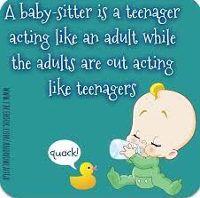 Cute Babysitting Quotes Quotesgram Babysitting Quotes Babysitter Quotes Funny Words