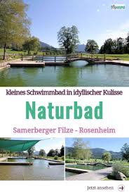 Naturbad Samerberger Filze Rosenheim Kimapa Natur Bad Naturschwimmbad Wasserspielplatz