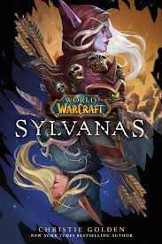 The warcraft timeline is also notoriously complicated, with. World Of Warcraft Sylvanas Novel Available For Pre Purchase Gamespace Com