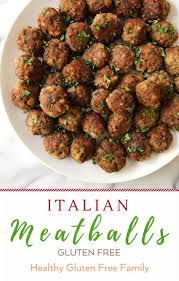 Italian Meatballs Recipe Gluten Free Italian Meatballs Gluten Free Main Dishes Gluten Free Meatballs