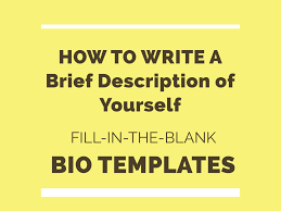 It may be about exceptional places, events, or people from writer's life. How To Write A Brief Description Or Short Bio Of Yourself Writing A Bio Short Bio Examples Writing A Biography