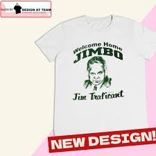 Welcome home Jimbo Jim Traficant shirt by Design AT Shop