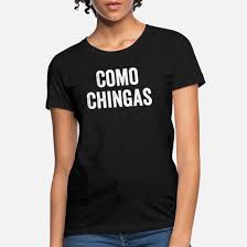 Easy to customize and 100% free. Como Chingas Chicano Power Cholos Women S T Shirt Spreadshirt