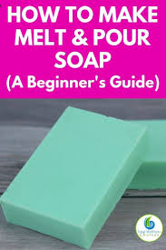 Melt And Pour Soap Making For Beginners Soap Making Soap Making Tutorials Cold Process Soap Recipes