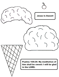 Ice cream is sweet, cold and yummy. Ice Cream Cone Sunday School Lesson