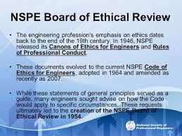 Some items in engineering codes of ethics have less to do with ethical matters and more to do with regulating engineering commerce and trade. An Overview Of The Nspe Code Of Ethics And How To Use It June 12 Ppt Download