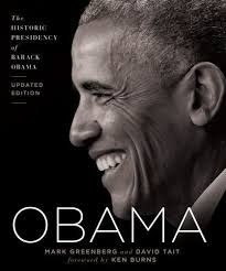 Obama: The Historic Presidency of Barack Obama