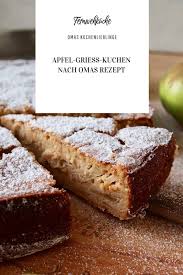 Apfel Griess Kuchen Nach Omas Kuchenrezept Fernwehkuche Rezept Kuchen Rezepte Einfach Kuchen Rezepte Rezepte