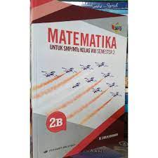 Lks matematika kelas 8 semester 1 kurikulum 2013 guru ilmu sosial. Matematika Kelas 2 B 8 Smp Mts Semester 2 Cholik Penerbit Erlangga Kurikulum 13 Revisi Shopee Indonesia
