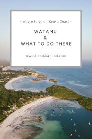Where To Go On Kenya Coast Magical Watamu And What To Do There Africa Travel Kenya Travel Africa Destinations