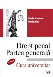 Regulile procesuale formale se regăsesc. Drept Penal Partea Generala Vol I Florin Streteanu Daniel Nitu