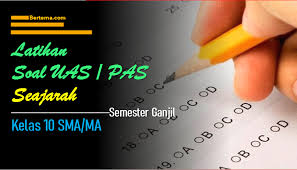 60 contoh soal dan jawaban sejarah indonesia kelas 10 semester 1 kurikulum 2013 essay lengkap dimulai dari pertanyaan nomor. Soal Uas 1 Pas Sejarah Kelas 10 Dengan Jawabannya
