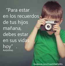 Recuerda Que El Tiempo Que Pasas Con Tus Hijos Es El Mejor Regalo Que Les Puedes Hacer Mensajes Para Padres Dichos En Espanol Frases Sabias