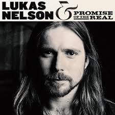 Lukas Nelson & Promise Of The Real (Self Titled)