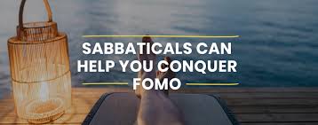 Sabbaticals can help you conquer FOMO - Patrick J. McGinnis