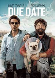 Due Date Funny Movies Comedy Movies Favorite Movies