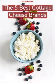 The 5 Best Cottage Cheese Brands To Buy In 2020 Eat This Not That Cheese Brands Protein In Cottage Cheese Whole Foods Market