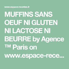 Muffins Sans Oeuf Ni Gluten Ni Lactose Ni Beurre Recette Muffins Sans œufs Recette Recettes De Cuisine