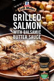 Grilled Salmon With Balsamic Butter Sauce Recipe Fish Recipes Baked Salmon Recipes Cooking Recipes