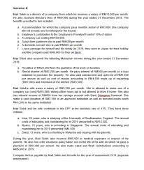 And the approval for proper for further action. Question 2 Mad Sidek Is A Director Of A Company From Which He Receives A Salary Of Rm10 000 Per Month He Also Received Director S Fees Of Rm5 000 Course Hero