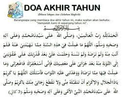 Doa akhir tahun hijriah dibacakan 3 kali pada waktu asar daripada akhir tahun hijriah yaitu pada akhir bulan zulhijjah, tanggal 29 zulhijjah atau 30 zulhijjah tergantung berapa jumlah hari dalam bulan tersebut. Cara Membaca Doa Akhir Tahun Dan Awal Tahun Hijrah