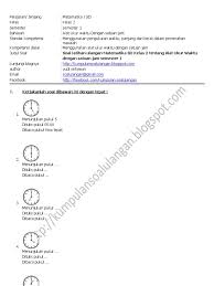 Sebetulnya soal mtk tentang alat ukur waktu ini sudah saya tulis ( jika belum. Soal Alat Ukur Waktu Kelas 2 Sd