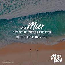 Das Meer Ist Eine Therapie Fur Seele Und Korper Visual Statements Visual Statements Deutsche Zitate Statements