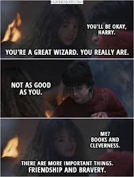 #harry potter #hogwarts #youre a wizard harry #why is it always me #wizarding world #wizarding schools #harry potter quotes #incorrect harry there is a distinct possibility that harry is magic. There Are More Important Things Friendship And Bravery Scattered Quotes