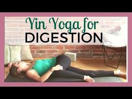 30 Min Yin Yoga For Digestion Reduce Bloating Cramps Youtube Yoga Poses For Digestion Yin Yoga Yoga Postures