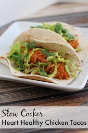 Brown beef and drain off fat. Crock Pot Or Slow Cooker Heart Healthy Chicken Tacos