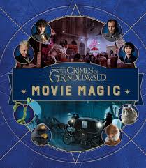 Eddie redmayne, katherine waterston, alison sudol and others. Fantastic Beasts The Crimes Of Grindelwald Movie Magic By Jody Revenson 9781984830463 Penguinrandomhouse Com Books