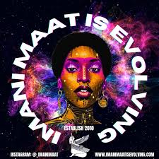 Imani Ma'at Is Evolving