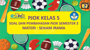 Soal & jawaban pts/uts pjok kelas 6 semester 2 sd/mi kurikulum 2013. Latihan Soal Pjok Kelas 5 Semester 2 Materi Senam Irama Ada Kunci Jawaban Youtube