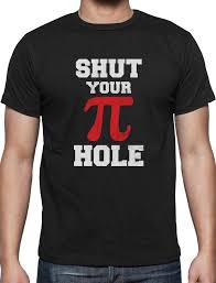 Pi day shirts not just for geeks. Shut Your Pi Hole Funny Pi Day T Shirt Gift Idea From Xm30tshirt 12 05 Dhgate Com
