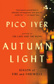 The cold light of mourning book. Autumn Light By Pico Iyer 9781101973462 Penguinrandomhouse Com Books