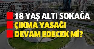 Virüs kaptığı halde hastalık belirtileri göstermeyen 18 yaş ve altı grup için de sokağa çıkma yasağı getirilmesi planlanıyor. 18 Yas Alti Sokaga Cikma Yasagi Devam Edecek Mi 18 Yas Alti Ne Zaman Sokaga Cikacak Takvim