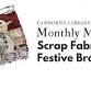 Scrap Fabric Festive Brooch - Camborne Library, The Passmore Edwards Building, Cross St Event Image