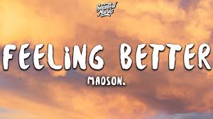 Synonyms for feel better include heal, recover, convalesce, mend, recuperate, improve, rally, regenerate, recoup and rehabilitate. Madson Feeling Better Lyrics Youtube
