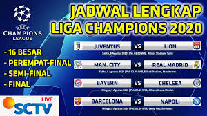 Jadwal liga champions babak 16 besar via siaran langsung sctv. Jadwal Liga Champions Leg Ke 2 Perempat Final Semi Final Final 2020 Youtube