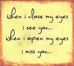When I Miss You I Just Close My Eyes Song Pin By Caiz Eyez On J4u C L A R Miss You Mom I Miss You Be Yourself Quotes