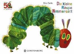 Eric carle, autor und illustrator von die kleine raupe nimmersatt, ist tot. Die Kleine Raupe Nimmersatt Jubilaumsausgabe Von Eric Carle Portofrei Bei Bucher De Bestellen