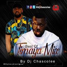Dj Chascolee Best Of Timaya Mix Dj Mixtape Disc Jockey