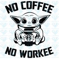 Download No Coffee No Workee Svg Files For Silhouette Files For Cricut Svg Dxf Eps Png Instant Download Supersvg Svg Cricut Cricut Vinyl