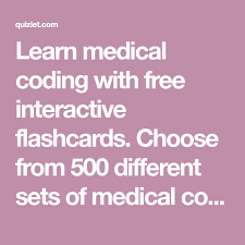 Learn Medical Coding With Free Interactive Flashcards Choose From 500 Different Sets Of Medical Coding Medical Coding Medical Coding Training Study Flashcards