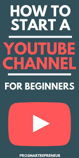 How To Start A Youtube Channel Successfully For Beginners Start Youtube Channel Youtube Business Youtube Channel Ideas