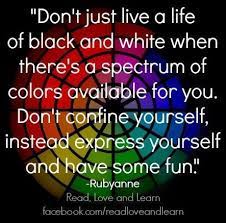 Don T Confine Yourself Instead Express Yourself And Have Some Fun With Colour Rubyanne Quote Color Quotes Hair Color Quotes Jokes Quotes